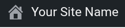 House icon with the name of your site.